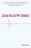 Jesus Killed My Church (Paperback)