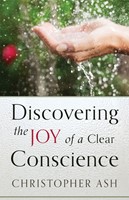Discovering the Joy of a Clear Conscience (Paperback)