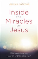 Inside the Miracles of Jesus (Paperback)