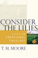 Consider the Lilies (Paperback)