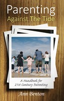 Parenting Against The Tide (Paperback)