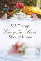 365 Things Every Tea Lover Should Know (Paperback)