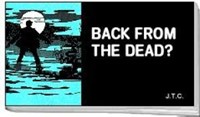Tracts: Back From The Dead? (Pack of 25) (Tracts)