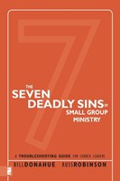 The Seven Deadly Sins Of Small Group Ministry (Paperback)