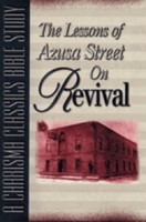 Lessons Of Azusa Street On Revival (Paperback)