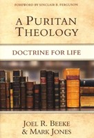Puritan Theology: Doctrine For Life, A (Paperback)