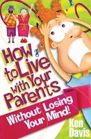 How To Live With Your Parents Without Losing Your Mind (Paperback)