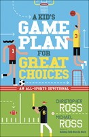 Kid's Game Plan for Great Choices, A