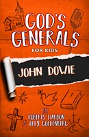 God's Generals For Kids - Volume 3: John Dowie (Paperback)