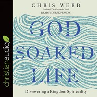 God-Soaked Life Audio Book