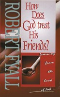 How Does God Treat His Friends