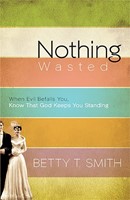 Nothing Wasted (Paperback)