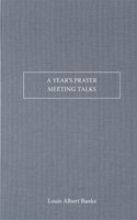A Year's Prayer-Meeting Talks (Paperback)