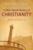 Short World History of Christianity, A (Paperback)
