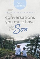 5 Conversations You Must Have with Your Son, Revised Edition
