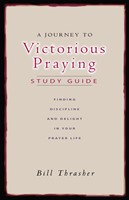 A Journey To Victorious Praying: Study Guide (Paperback)