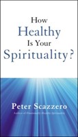 How Healthy Is Your Spirituality? (Paperback)