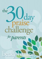 The 30-Day Praise Challenge For Parents (Paperback)