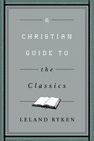 Christian Guide To The Classics, A