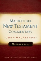 Matthew 24-28 Macarthur New Testament Commentary (Hard Cover)