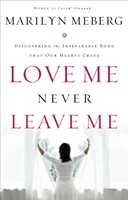 Love Me Never Leave Me (Paperback)