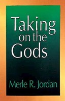 Taking on the Gods (Paperback)