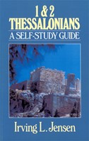 First & Second Thessalonians- Jensen Bible Self Study Guide