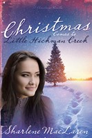 Christmas Comes To Little Hickman Creek (Paperback)