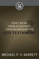 How Can We Grow in Holiness Through Reading Old Testament? (Paperback)