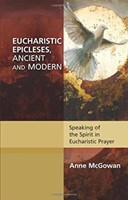 Eucharistic Epicleses, Ancient And Modern (Paperback)