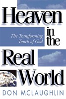 Heaven in the Real World (Paperback)