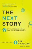 Next Story, The: Faith, Friends, Family & The Digital World (Paperback)