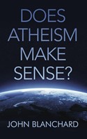 Does Atheism Make Sense? (Paperback)