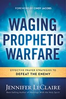 Waging Prophetic Warfare (Paperback)