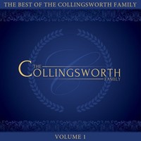 Best of the Collingsworth Family, The Volume 1