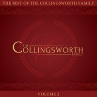 Best of the Collingsworth Family, The Volume 2