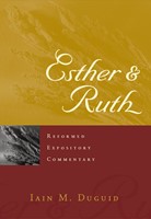 Reformed Expository Commentary: Esther & Ruth
