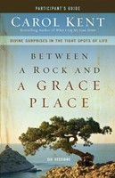 Between A Rock And A Grace Place Participant's Guide (Paperback)
