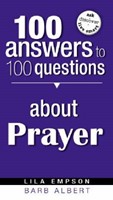 100 Answers To 100 Questions About Prayer (Paperback)
