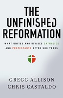 The Unfinished Reformation (Paperback)