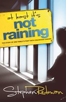 At Least It's Not Raining (Paperback)