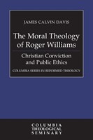 The Moral Theology of Roger Williams (Paperback)