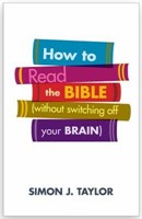 How to Read Your Bible (Without Switching Off Your Brain) (Paperback)