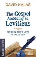 The Gospel According to Leviticus Leader Guide