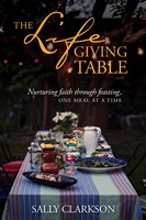 The Lifegiving Table (Hard Cover)