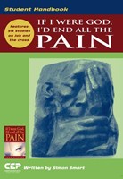 If I Were God, I'd End All The Pain - Student Handbook (Paperback)