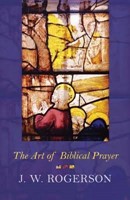 Art Of Biblical Prayer (Paperback)