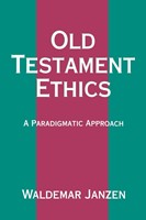 Old Testament Ethics (Paperback)