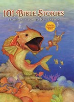 101 Bible Stories From Creation To Revelation (Hard Cover)
