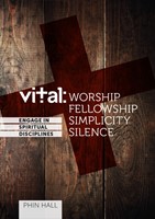 Vital: Engage In The Spiritual Disciplines - Worship